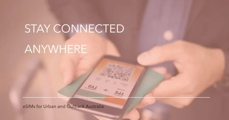 How eSIMs Ensure Connectivity in Urban and Outback Regions of Australia