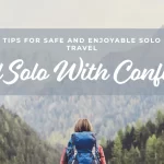 Solo Travellers - Amazing Safety Tips