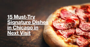 Signature Dishes in Chicago