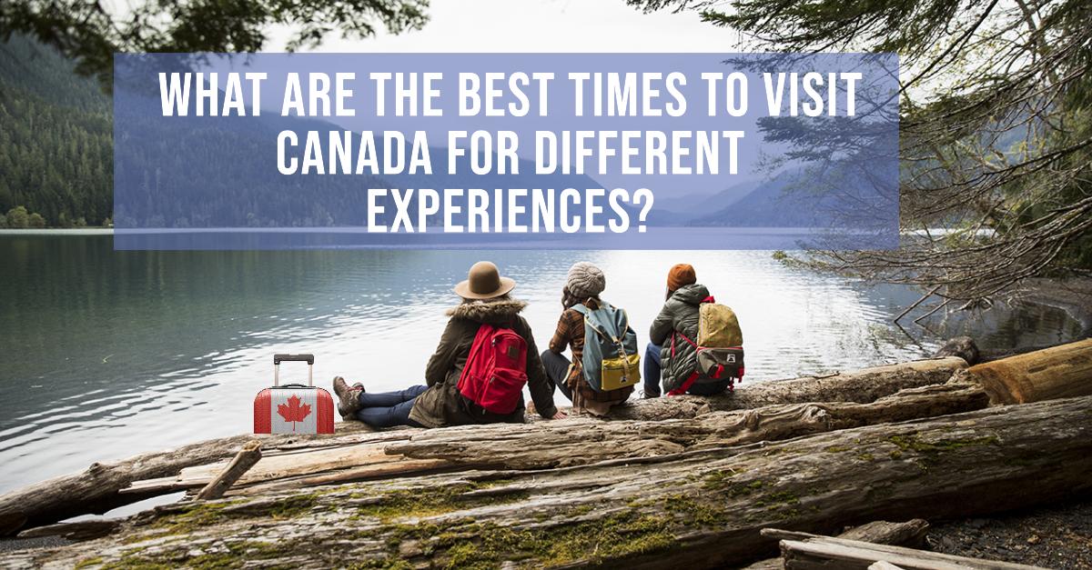 Best Times to Visit Canada