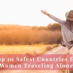 Top Safest Countries for Women Traveling