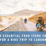 Food Items to Pack for a Bike Trip to Ladakh