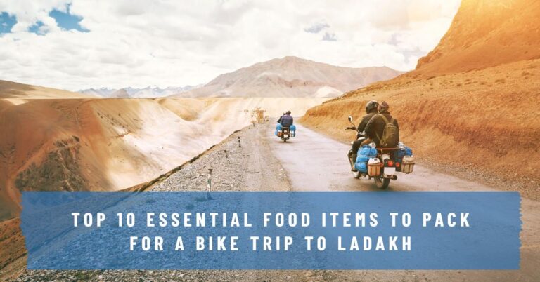 Food Items to Pack for a Bike Trip to Ladakh