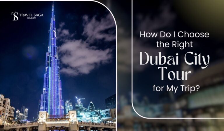 How Do I Choose the Right Dubai City Tour for My Trip